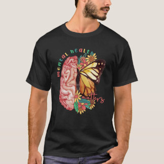 Psykisk hälsa - Floror för hjärnfjärilsplantor T Shirt