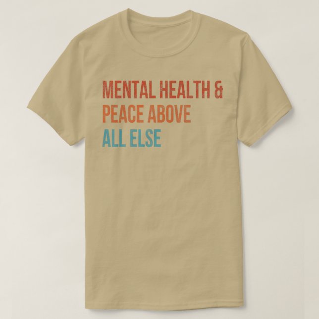 Psykisk hälsa, fred över all annan psykisk hälsa A T Shirt (Design framsida)