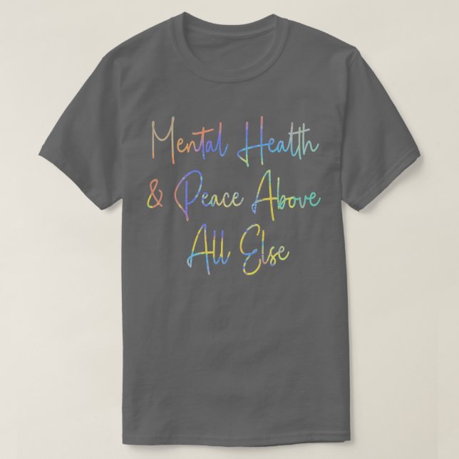 Psykisk hälsa, fred över all annan psykisk hälsa A T Shirt (Design framsida)