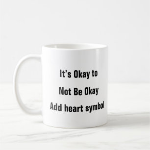 Psykisk hälsa Inte okej Påminnelsebehandling citat Kaffemugg