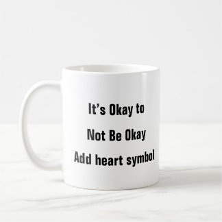 Psykisk hälsa Inte okej Påminnelsebehandling citat Kaffemugg