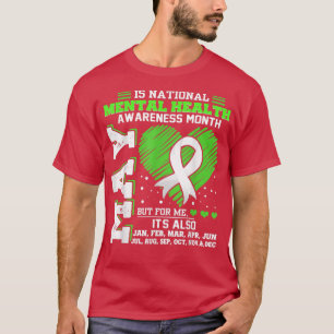 Psykisk hälsomedvetenhet Månad är hela år 3779 T Shirt