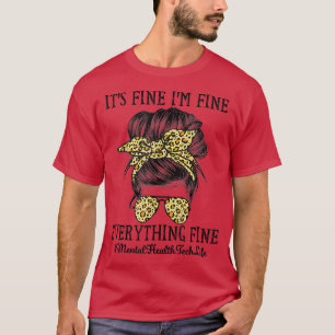 Psykisk hälsoteknik Det är Bra att jag är Bra och T Shirt