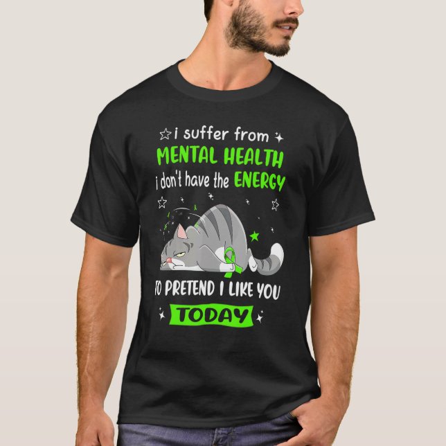 Psykisk hälsovådlighet som jag lider av på grund a t shirt (Framsida)