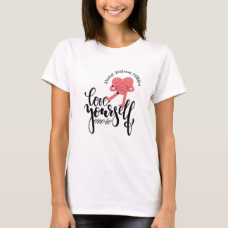 PSYKISK VÄLBEFINNANDE ÄR VIKTIGT ÄLSKA DIG SJÄLV M T SHIRT