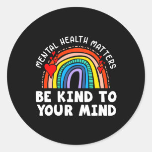 Psykiska hälsofrågor - var vänlig och kom ihåg vad runt klistermärke
