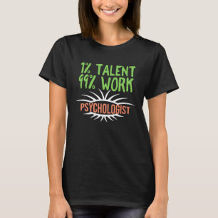 Psykologer Yrkesarbetande karriär T Shirt