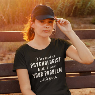 Psykologist-problem T Shirt