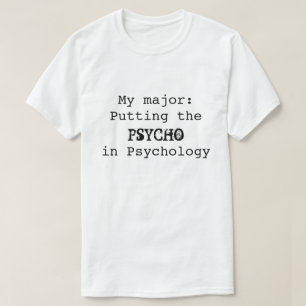 PSYKOPAT i psykologi T Shirt