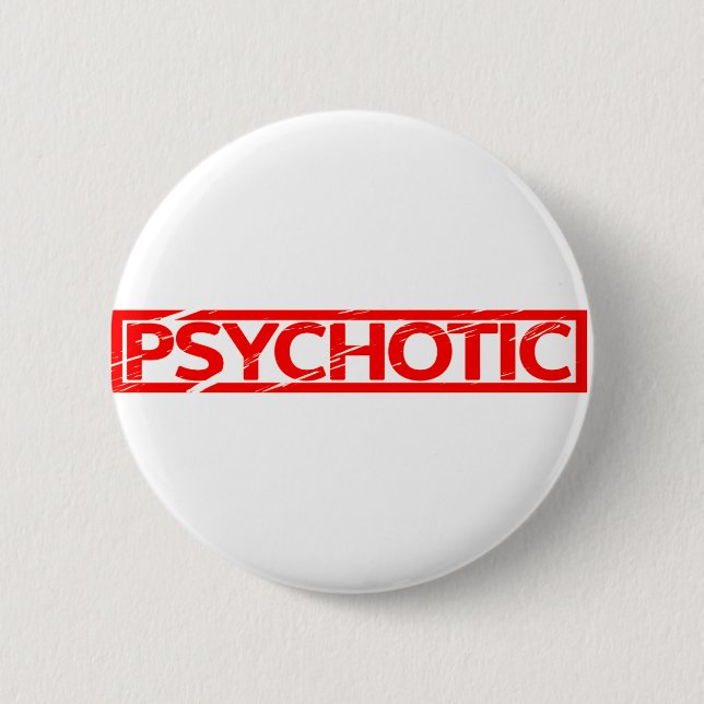 Psykotisk stämpel knapp (Framsida)