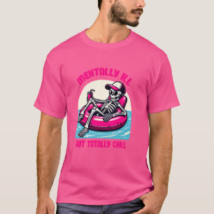 Psykskt Sjuk Men Totalt Lugn Rolig Psykisk Hälsa T Shirt