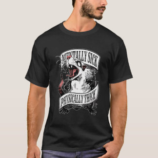 Psykt Sjuk Fysiskt Tjock Opossum T Shirt