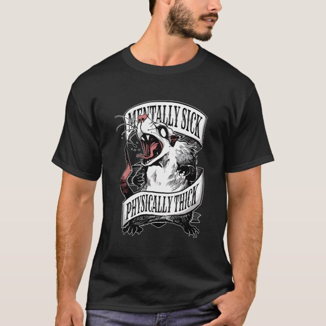 Psykt Sjuk Fysiskt Tjock Opossum T Shirt (Framsida)