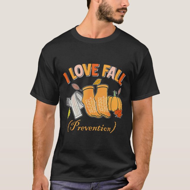 Pt Nurse Fall I Kärlek Fall Prevention Fall Physic T Shirt (Framsida)