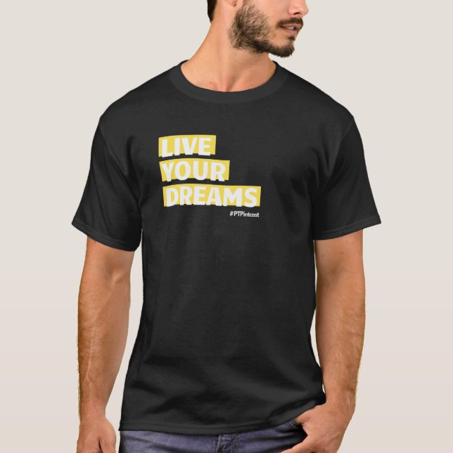 PT Pintcast LEVE Din DREAMS T Shirt (Framsida)