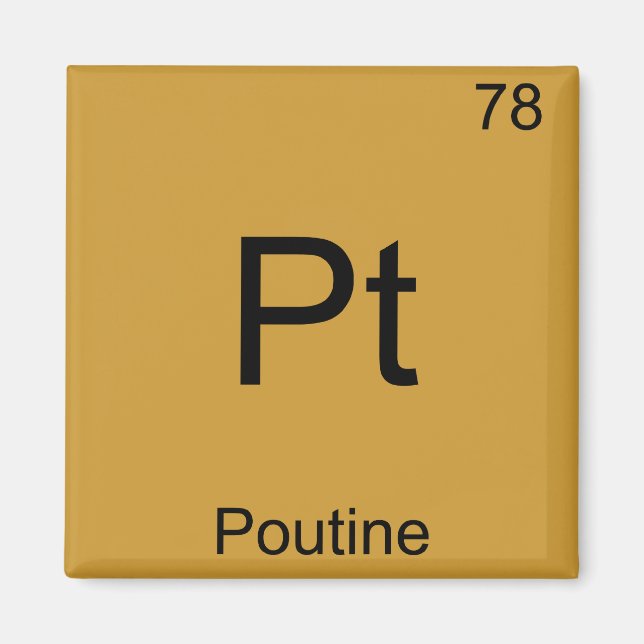Pt - Poutine Funny Chemistry Inslag Symbol Tee Magnet (Framsidan)