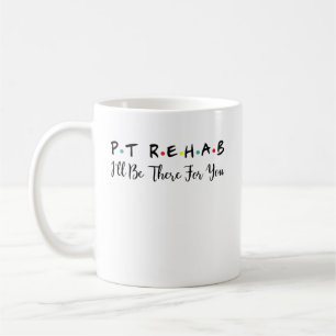 PT Rehab, Practicing Physical Therapy Rehab Kaffemugg