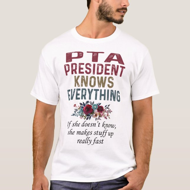 Pta President vet allt T Shirt (Framsida)
