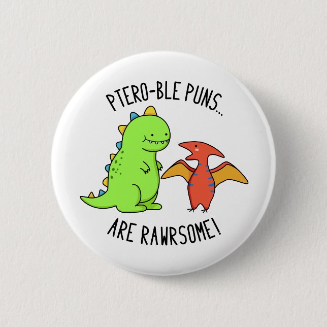 Pteroble Puns är Rawrsome Funny Dinosaur Pun Knapp (Framsida)