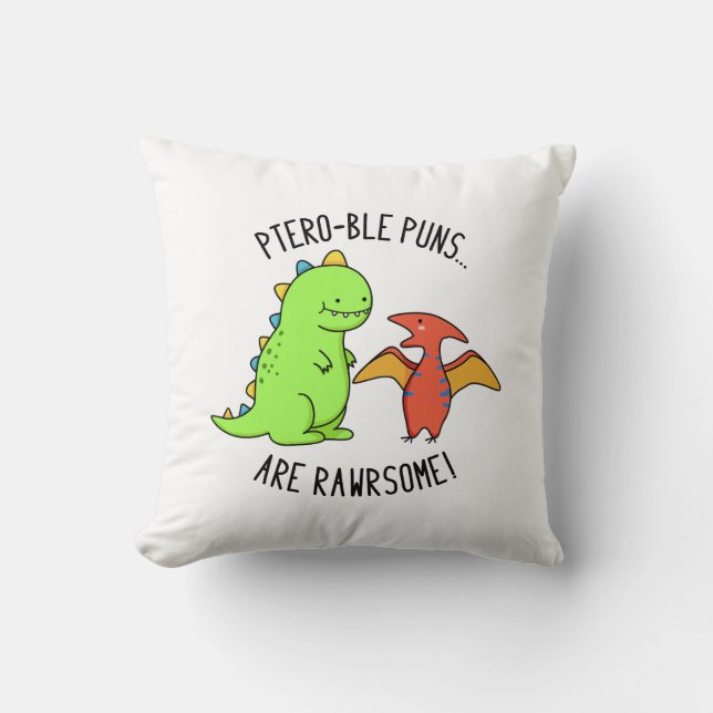 Pteroble Puns är Rawrsome Funny Dinosaur Pun Kudde (Framsida)