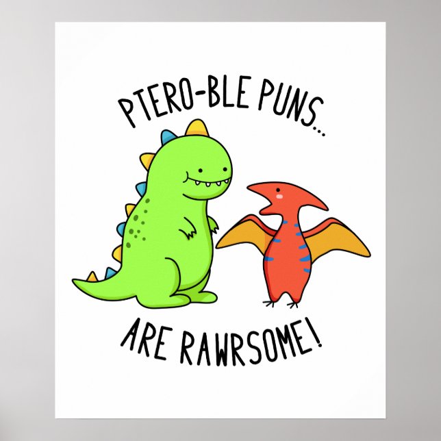 Pteroble Puns är Rawrsome Funny Dinosaur Pun Poster (Framsidan)