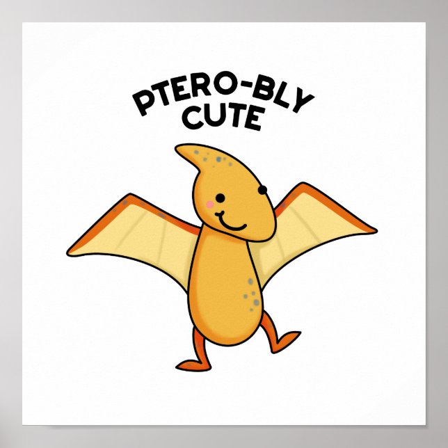 Pterobly Cute Dinosaur Pterodactyl Pun Poster (Framsidan)