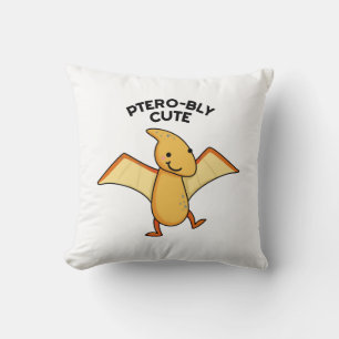 Pterobly Cute Funny Dinosaur Pterodactyl Pun Kudde