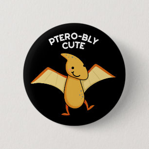 Pterobly Cute Funny Pterodactyl Pun Mörk BG Knapp