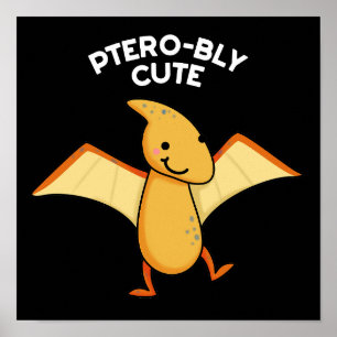 Pterobly Cute Funny Pterodactyl Pun Mörk BG Poster