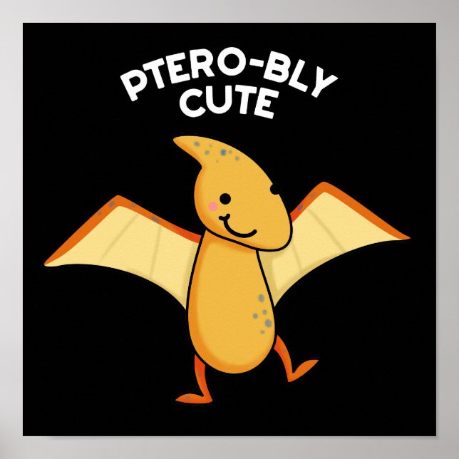 Pterobly Cute Funny Pterodactyl Pun Mörk BG Poster (Framsidan)