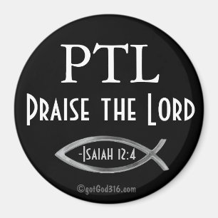 PTL lovordar Herren gotGod316.com Magnet