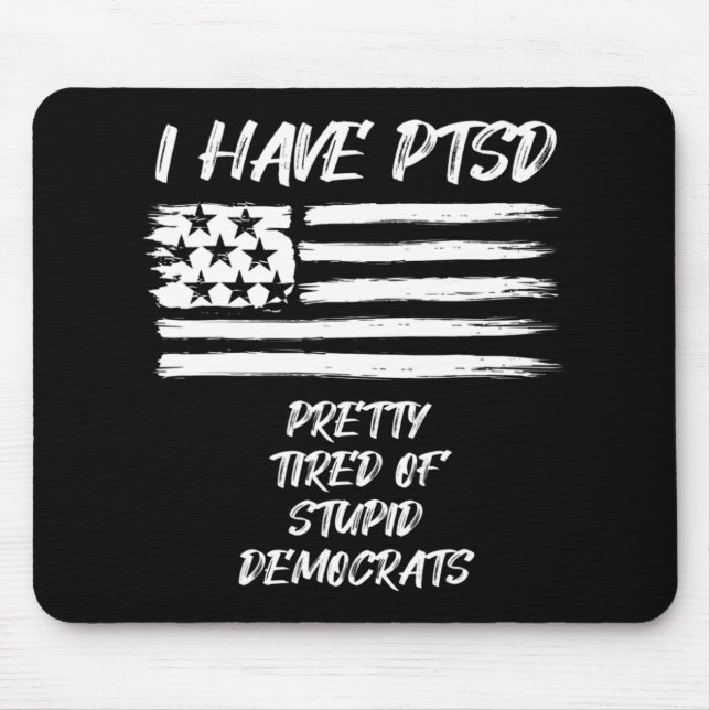 PTSD-Söten är trött på Roligt av stupiddemokrater  Musmatta (Framsidan)