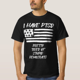 PTSD-Söten är trött på Roligt av stupiddemokrater T Shirt