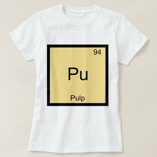Pu - Pulp Rolig Kemiskt Elementsymbol T-Shirt (Design framsida)