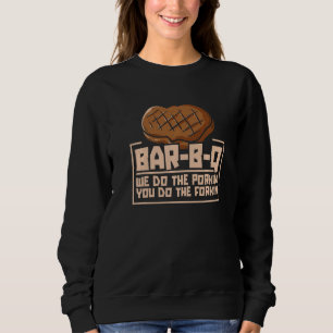 Pub B Q vi gör porten du gör med Forkin Barbequ T Shirt