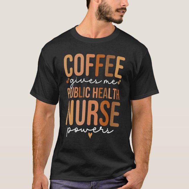 Public Health Nurse Coffee  Women Public Health Nu T Shirt (Framsida)