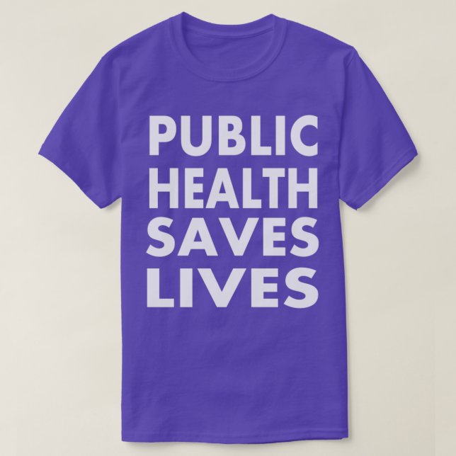 Public Health Saves Lives T Shirt (Design framsida)