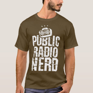 Public Radio Ham Radio Nerd T Shirt