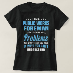 Public Works Foreman T Shirt