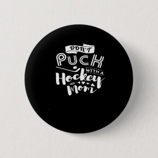 Puck inte Hokey Mamma Knapp