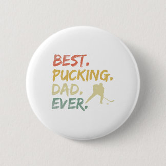 Pucking Pappa All Hockey Funny Hockey Fars dag Knapp