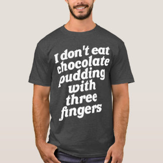 Puddin Finger Ron 1 T Shirt