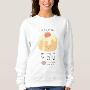 "Pudding "Trust" på dig Christian Women Sweatshirt T Shirt
