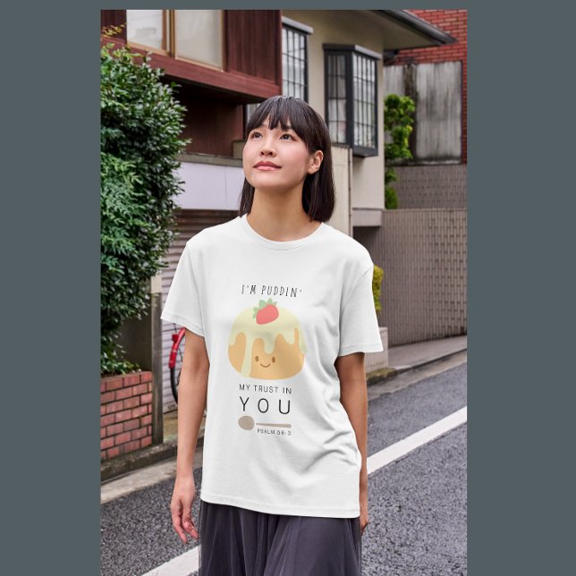 Pudding Trust psalm 56 Christian Women's T Shirt (Skapare uppladdad)