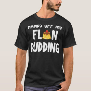 Puddningsapparat för flanpudding Fantastisk T Shirt