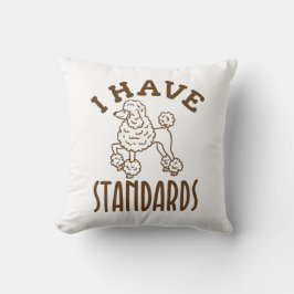 Pudel Ägare jag har standarder Kudde