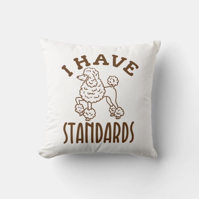 Pudel Ägare jag har standarder Kudde (Framsida)