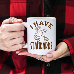 Pudel Ägare jag har standarder Två-Tonad Mugg