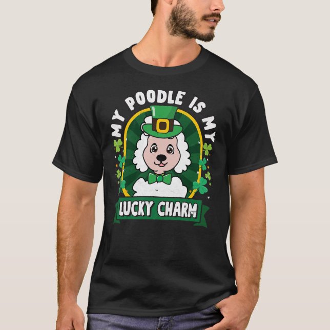 Pudel är min Lucky Charm St Patricks T Shirt (Framsida)