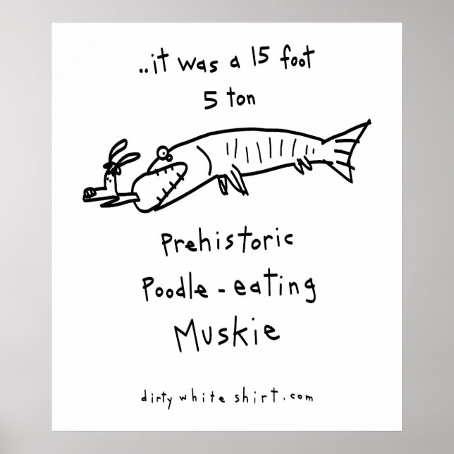 Pudel-Eating Muskie Poster (Framsidan)